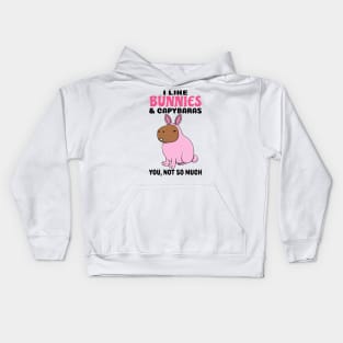 I Like Bunnies and Capybaras you not so much Kids Hoodie